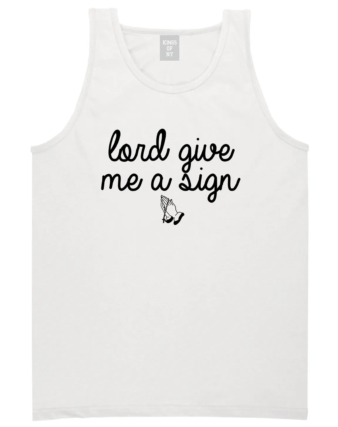 Lord Give Me A Sign Tank Top Shirt